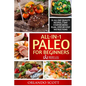 Paleo For Beginners: Paleo Diet For Beginners: Paleo Diet Books For Weight Loss: All In 1 Paleo For Beginners - Paperback