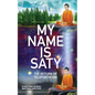 My Name Is Saty: The Return of Teleportation - Paperback