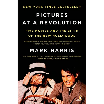 Pictures at a Revolution: Five Movies and the Birth of the New Hollywood - Paperback