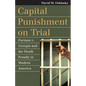 Capital Punishment on Trial: Furman V. Georgia and the Death Penalty in Modern America - Hardcover