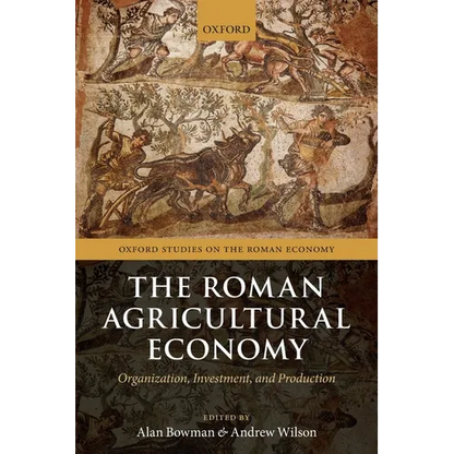 The Roman Agricultural Economy: Organization, Investment, and Production - Paperback