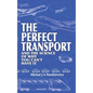 The Perfect Transport: and the science of why you can't have it - Hardcover
