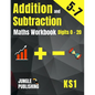 Addition and Subtraction Maths Workbook for 5-7 Year Olds: Adding and Subtracting Practice Book for Digits to 20 KS1 Maths: Year 1 and Year 2 - P2/P3 - Paperback
