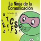 La Ninja de la Comunicación: Un libro para niños sobre escuchar y comunicarse de manera efectiva - Hardcover