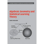 Algebraic Geometry and Statistical Learning Theory - Hardcover