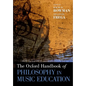 The Oxford Handbook of Philosophy in Music Education - Paperback