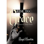 Rise to Grace: A Genuine Street Story - Hardcover