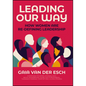 Leading Our Way: How Women Are Re-Defining Leadership - Hardcover