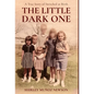 The Little Dark One: A True Story of Switched at Birth - Hardcover