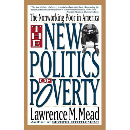 The New Politics of Poverty: The Nonworking Poor in America - Paperback