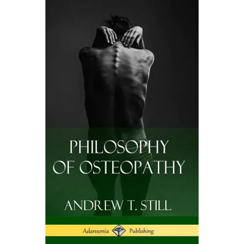 Philosophy of Osteopathy (Hardcover) - Hardcover