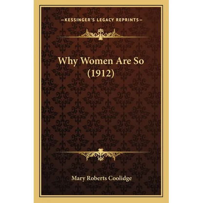 Why Women Are So (1912) - Paperback