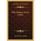 Why Women Are So (1912) - Paperback