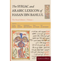 The Syriac and Arabic Lexicon of Hasan Bar Bahlul (Olaph-Dolath) - Hardcover