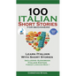 100 Italian Short Stories for Beginners Learn Italian with Stories with Audio: Italian Edition Foreign Language Bilingual Book 1 - Paperback