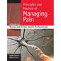 Principles and Practice of Managing Pain: A Guide for Nurses and Allied Health Professionals - Paperback