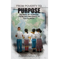 From Poverty to Purpose - Hardcover