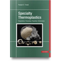 Specialty Thermoplastics: Preparations, Processing, Properties, Performance - Hardcover