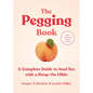 The Pegging Book: A Complete Guide to Anal Sex with a Strap-On Dildo - Paperback