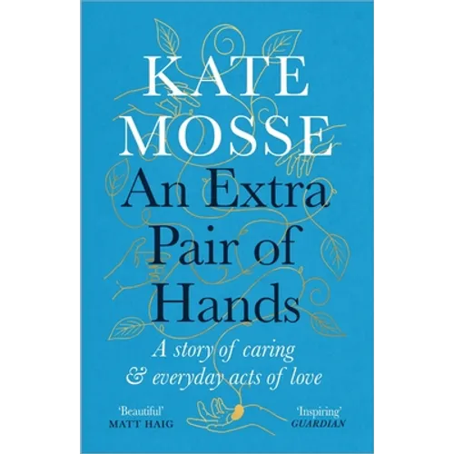 An Extra Pair of Hands: A Story of Caring and Everyday Acts of Love - Paperback