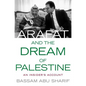 Arafat and the Dream of Palestine: An Insider's Account - Hardcover