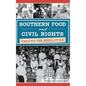Southern Food and Civil Rights: Feeding the Revolution - Hardcover