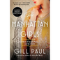 The Manhattan Girls: A Novel of Dorothy Parker and Her Friends - Paperback