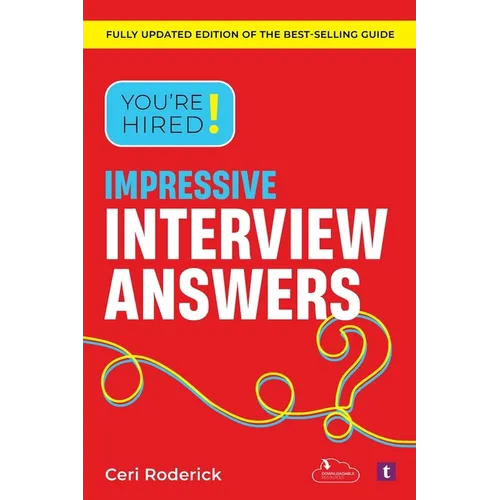 You're Hired! Impressive Interview Answers - Paperback