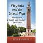 Virginia and the Great War: Mobilization, Supply and Combat, 1914-1919 - Paperback