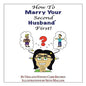 How to Marry Your Second Husband* First - Paperback
