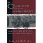 The Cold War on the Periphery: The United States, India, and Pakistan - Paperback