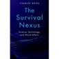 The Survival Nexus: Science, Technology, and World Affairs - Hardcover