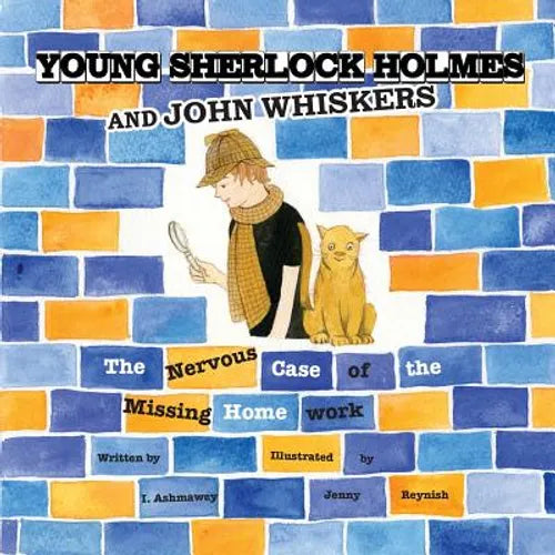 Young Sherlock Holmes and John Whiskers: The Nervous Case of the Missing Homework - Paperback