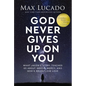 God Never Gives Up on You: What Jacob's Story Teaches Us about Grace, Mercy, and God's Relentless Love - Paperback