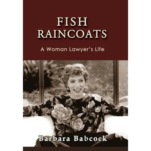 Fish Raincoats: A Woman Lawyer's Life - Hardcover