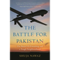 The Battle for Pakistan: The Bitter US Friendship and a Tough Neighbourhood - Paperback