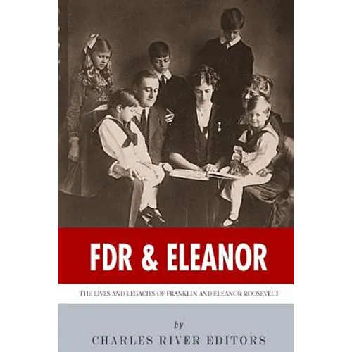 FDR & Eleanor: The Lives and Legacies of Franklin and Eleanor Roosevelt - Paperback