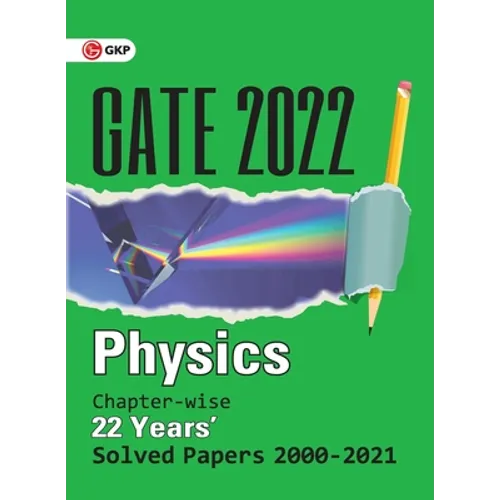 GATE 2022 - Physics - 22 Years Chapter-wise Solved Papers (2000-2021) - Paperback