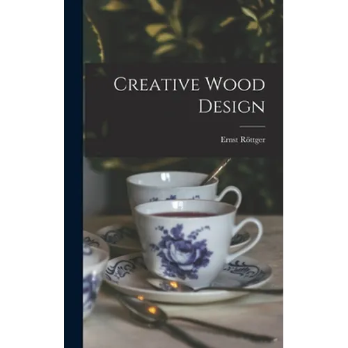 Creative Wood Design - Hardcover