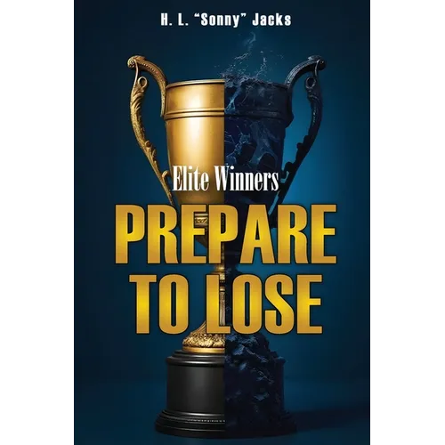 Elite Winners: Prepare To Lose - Paperback