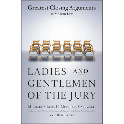 Ladies and Gentlemen of the Jury: Greatest Closing Arguments in Modern Law - Paperback