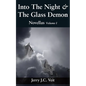 Into The Night & The Glass Demon: Novellas Volume I - Paperback
