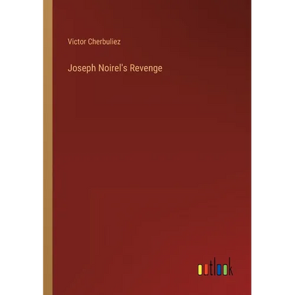 Joseph Noirel's Revenge - Paperback
