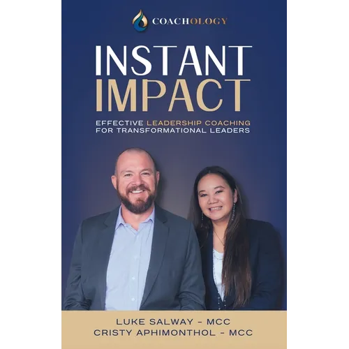 Instant Impact: Effective Leadership Coaching for Transformational Leaders - Paperback