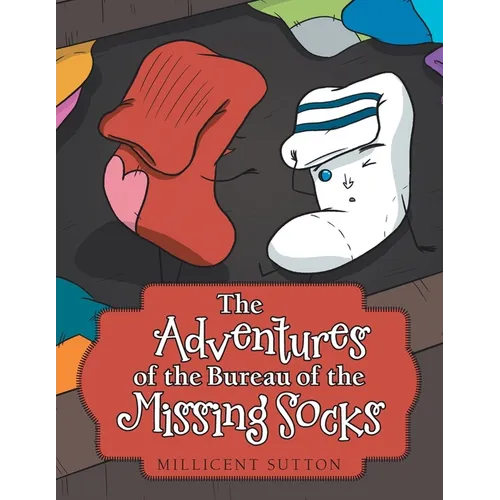 The Adventures of the Bureau of the Missing Socks - Paperback