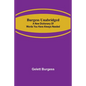 Burgess Unabridged: A new dictionary of words you have always needed - Paperback