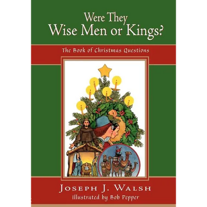 Were They Wise Men or Kings?: The Book of Christmas Questions - Paperback