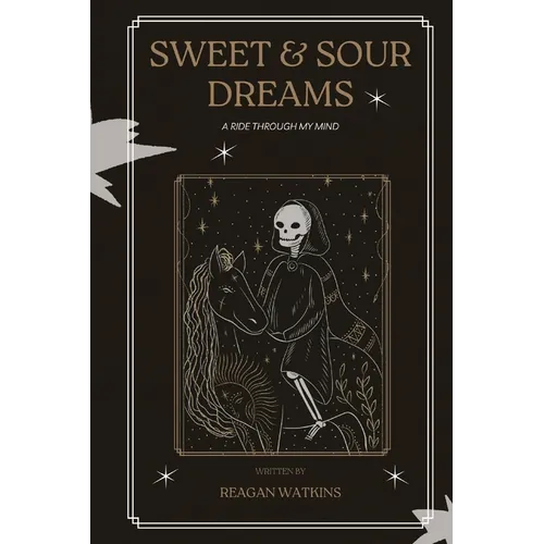 Sweet & Sour Dreams: A Ride Through My Mind - Paperback
