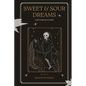 Sweet & Sour Dreams: A Ride Through My Mind - Paperback