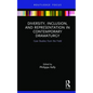 Diversity, Inclusion, and Representation in Contemporary Dramaturgy: Case Studies from the Field - Hardcover